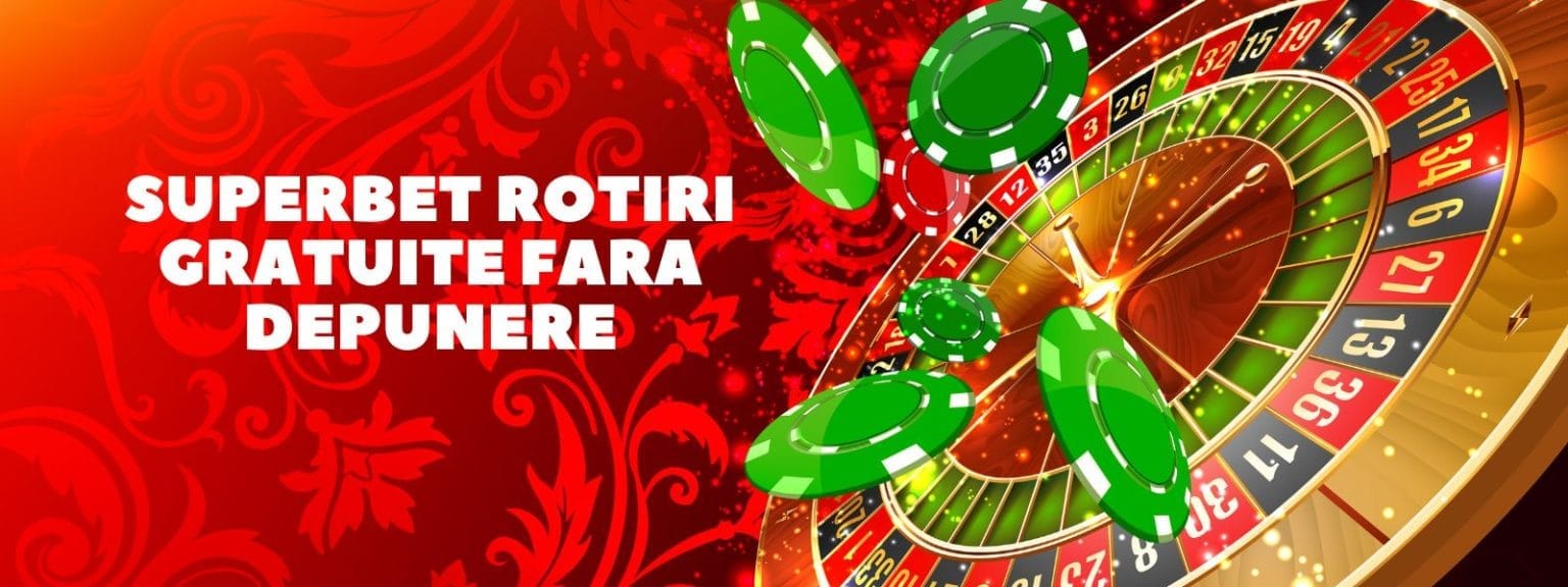 superbet rotiri gratuite fara depunere